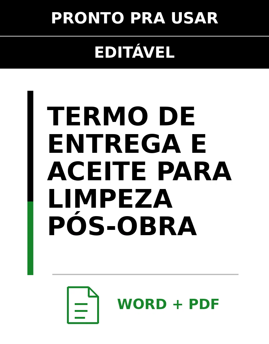 Baixar Termo de Entrega e Aceite para Limpeza Pós-Obra Online – Word e PDF