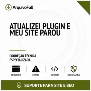 Suporte profissional para atualizei Plugin e Meu Site Parou