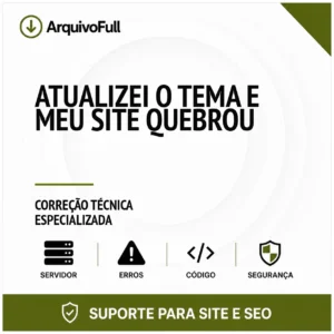 Suporte profissional para atualizei o Tema e Meu Site Quebrou