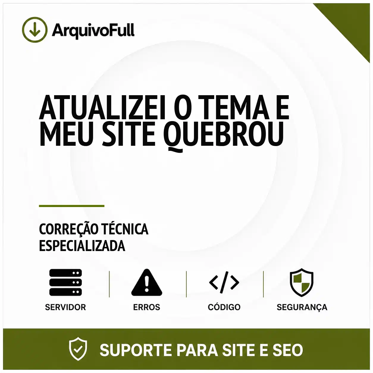 Suporte profissional para atualizei o Tema e Meu Site Quebrou