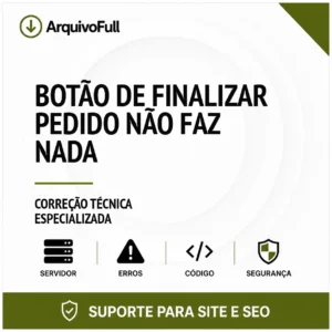 Suporte profissional para botão de Finalizar Pedido Não Faz Nada