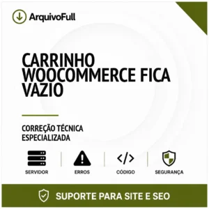 Suporte profissional para carrinho WooCommerce Fica Vazio