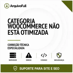 Suporte profissional para categoria WooCommerce Não Está Otimizada