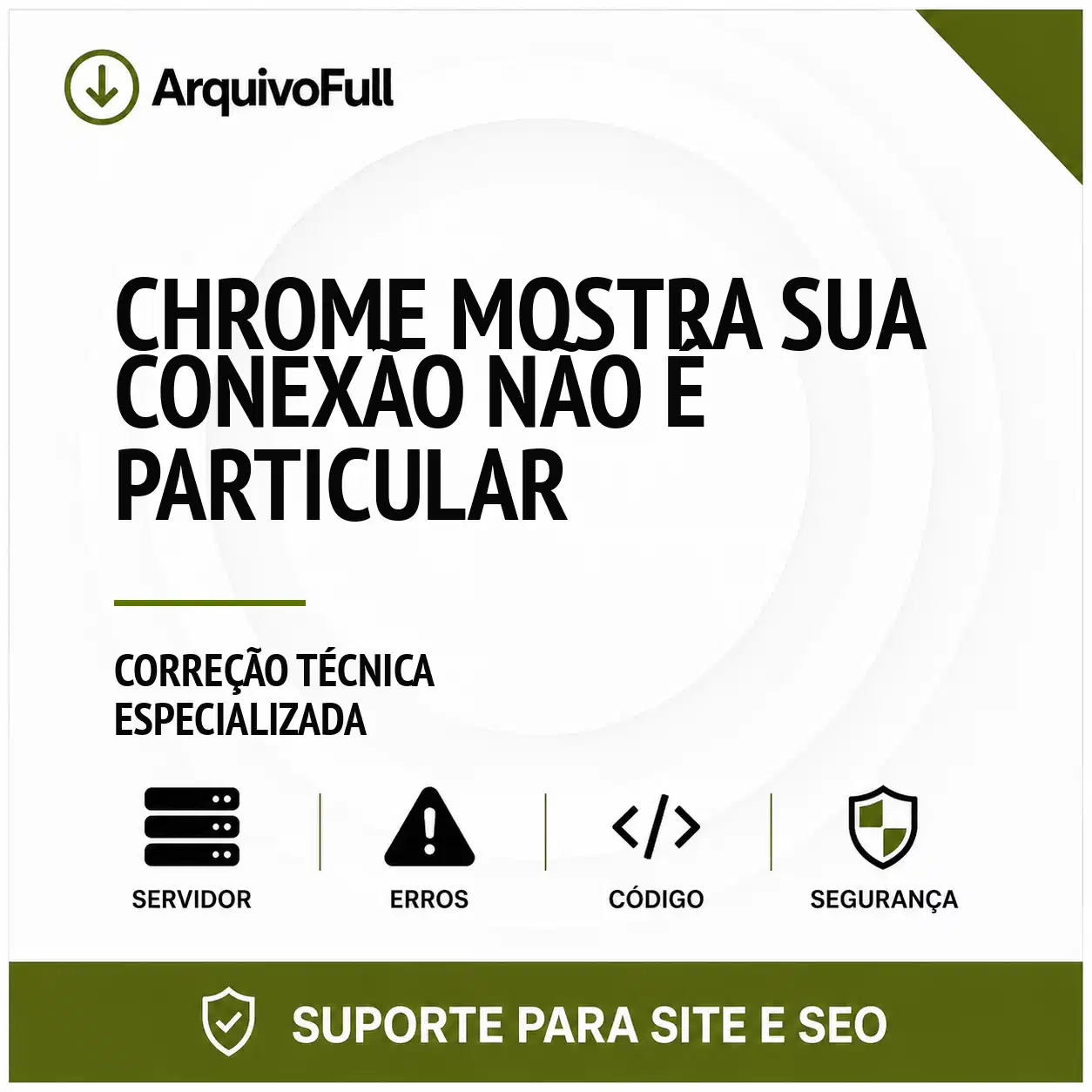 Suporte profissional para chrome Mostra Sua Conexão Não É Particular