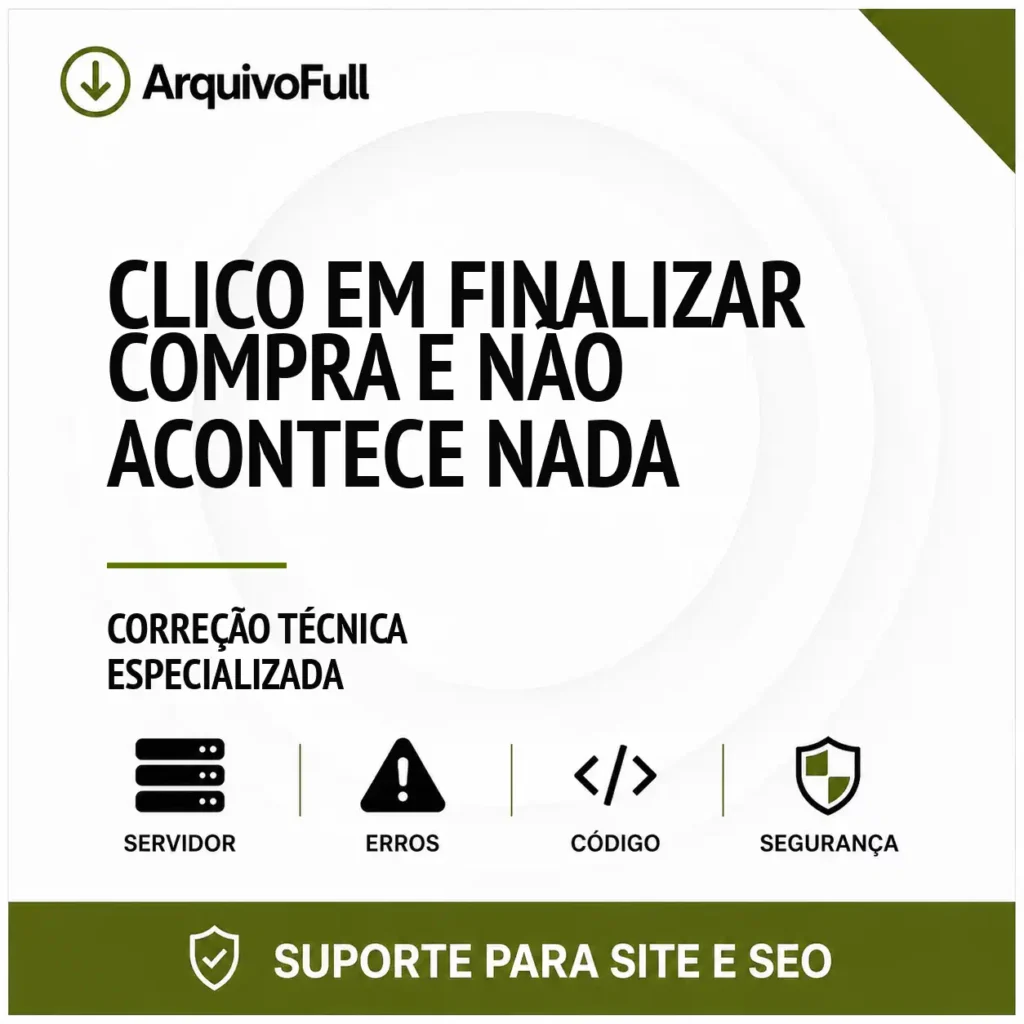 Suporte profissional para clico em Finalizar Compra e Não Acontece Nada
