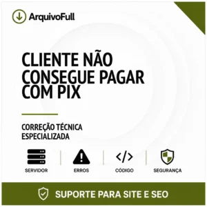 Suporte profissional para cliente Não Consegue Pagar com PIX