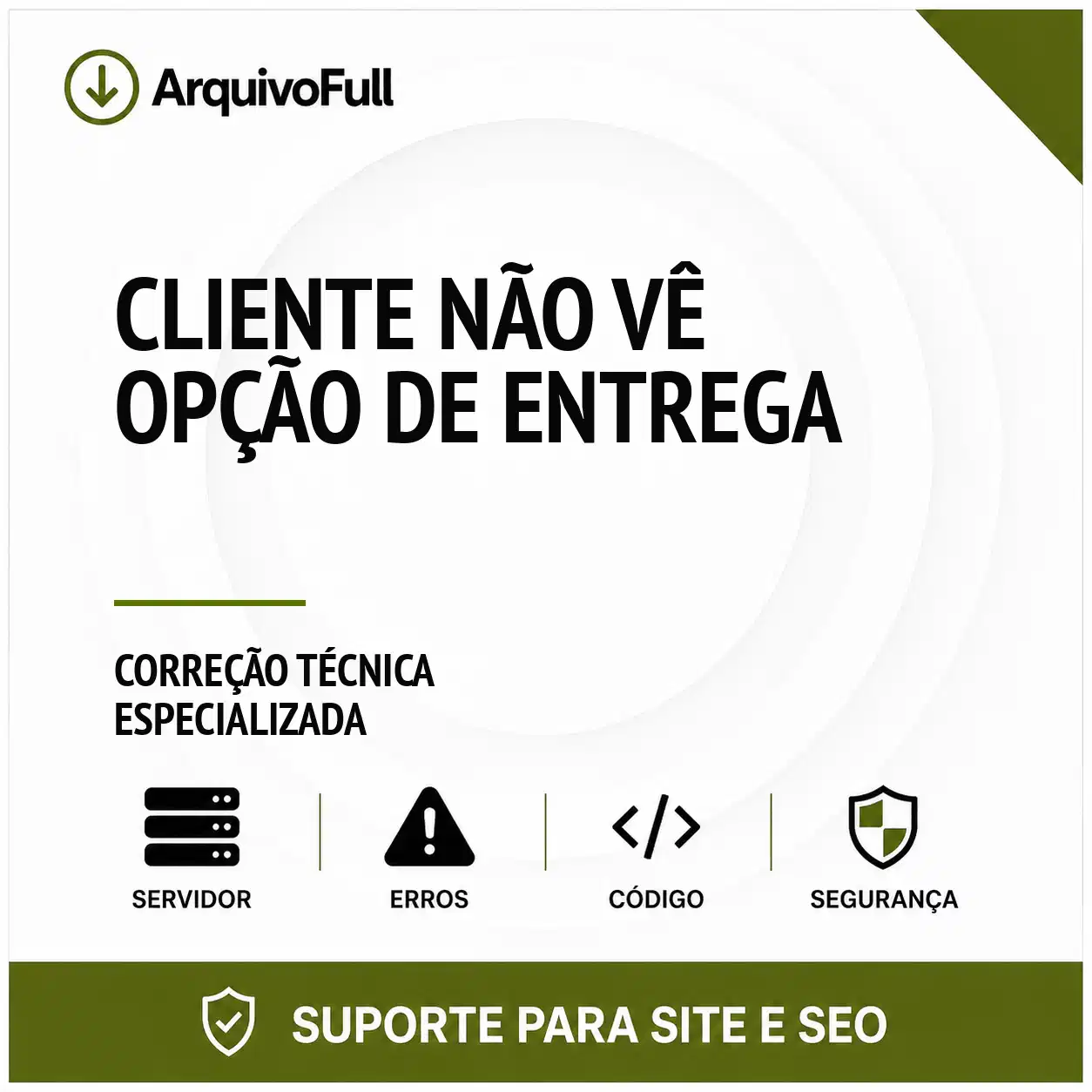 Suporte profissional para cliente Não Vê Opção de Entrega