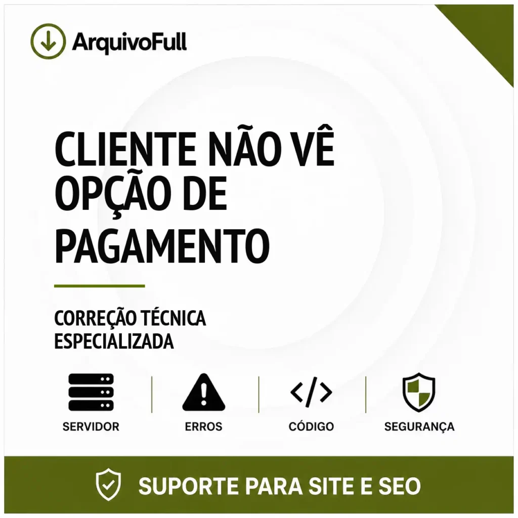 Suporte profissional para cliente Não Vê Opção de Pagamento