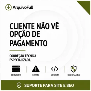 Suporte profissional para cliente Não Vê Opção de Pagamento