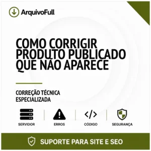 Suporte profissional para corrigir Produto Publicado que Não Aparece