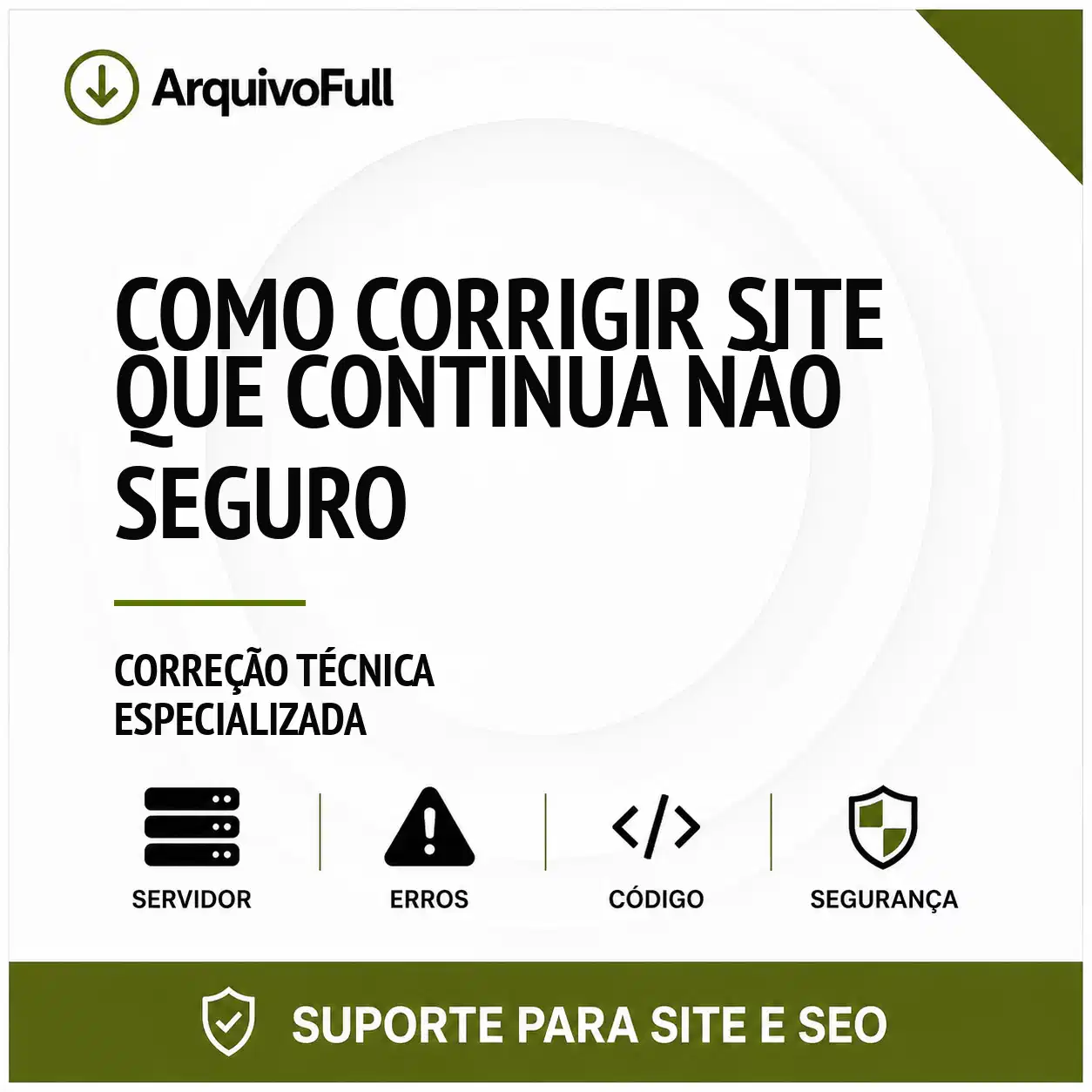 Suporte profissional para corrigir Site que Continua Não Seguro