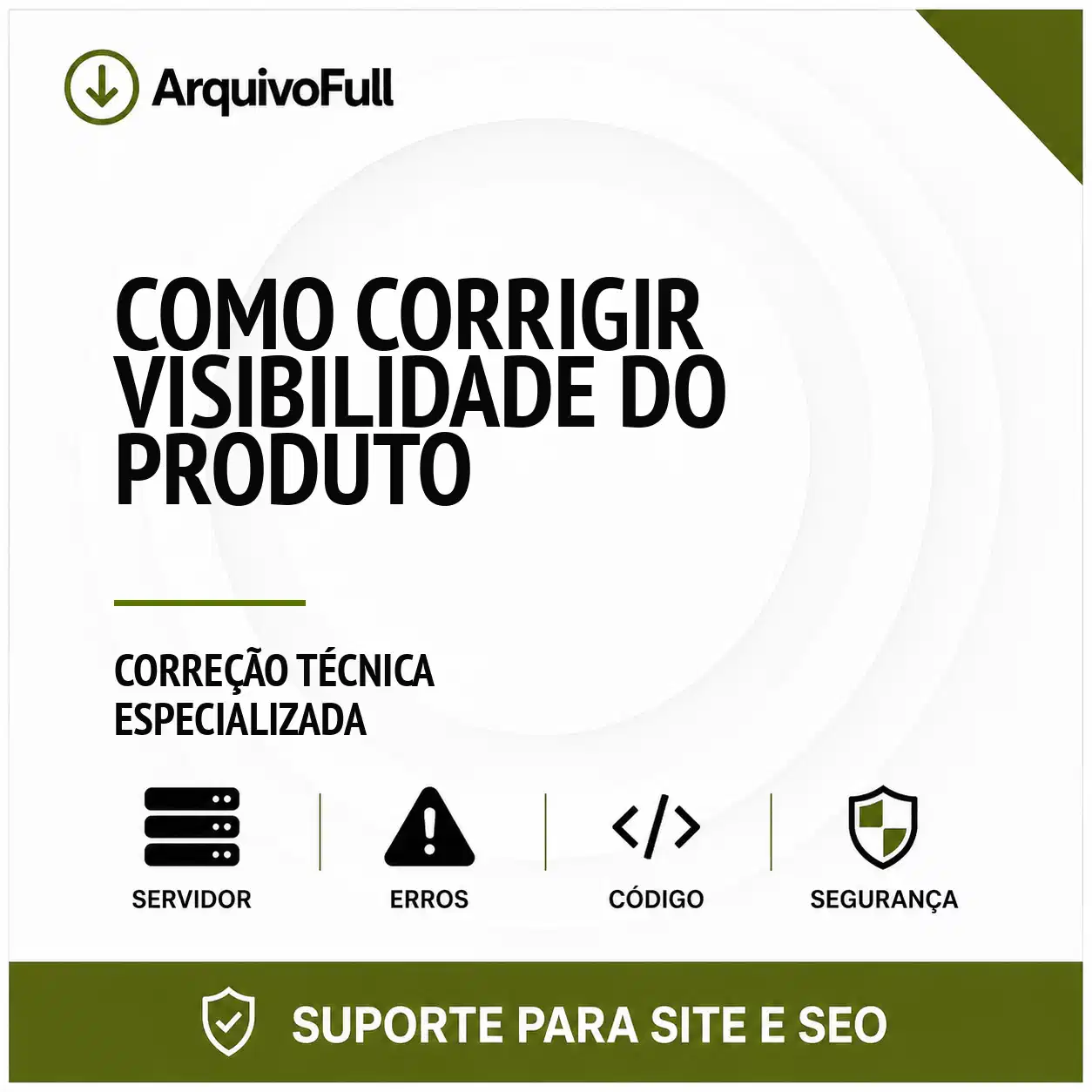 Suporte profissional para corrigir Visibilidade do Produto