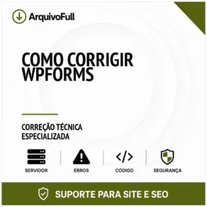 Suporte profissional para corrigir WPForms