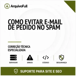 Suporte profissional para evitar e-mail de Pedido no Spam