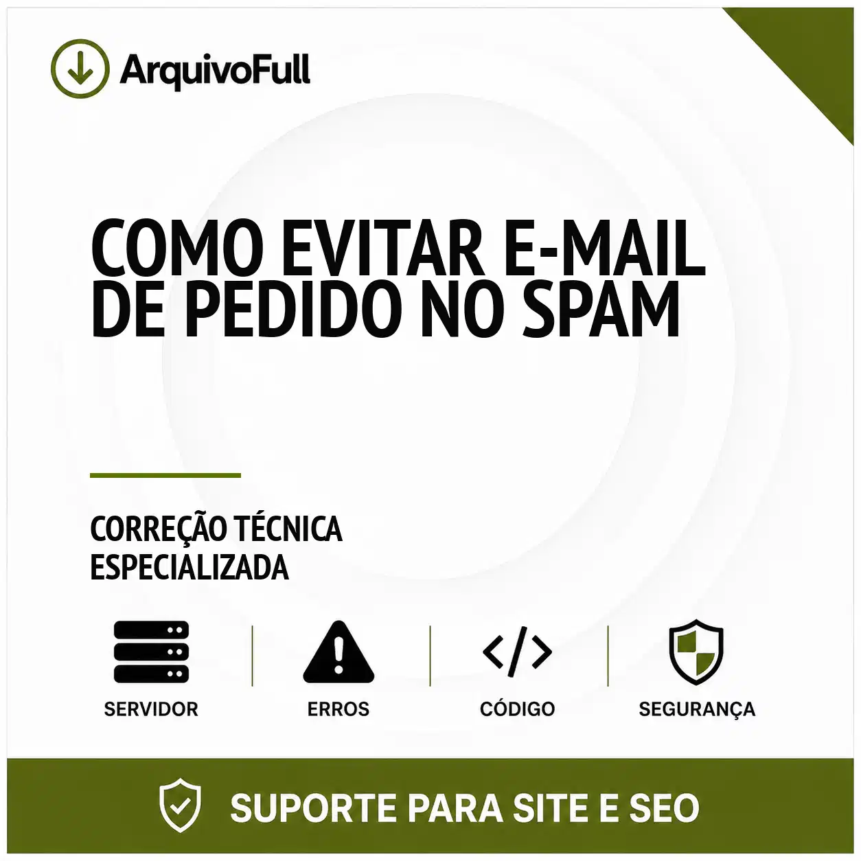 Suporte profissional para evitar e-mail de Pedido no Spam
