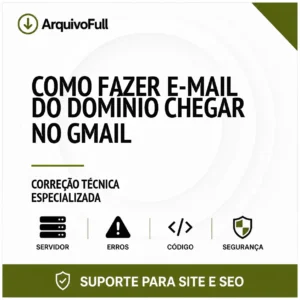 Suporte profissional para fazer e-mail do Domínio Chegar no Gmail