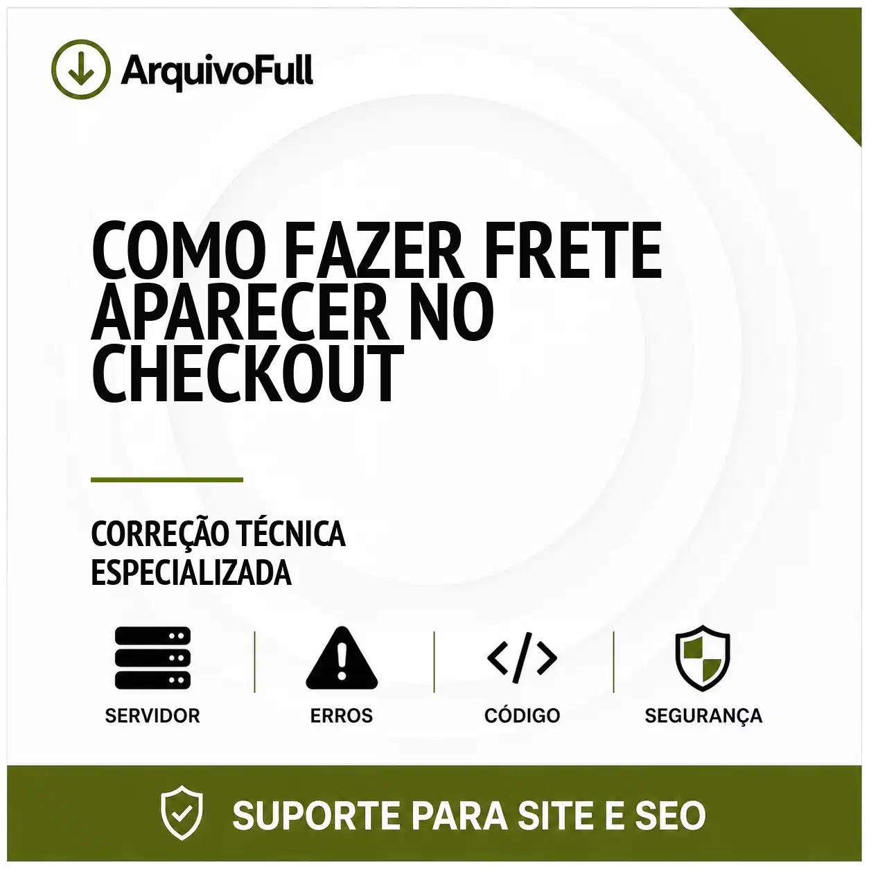 Suporte profissional para fazer Frete Aparecer no Checkout