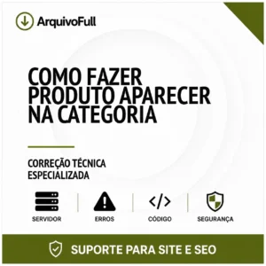 Suporte profissional para fazer Produto Aparecer na Categoria