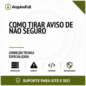 Suporte profissional para tirar Aviso de Não Seguro