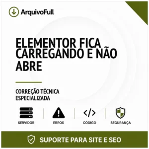 Suporte profissional para elementor Fica Carregando e Não Abre