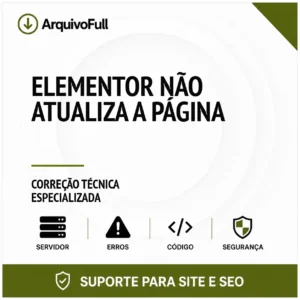 Suporte profissional para elementor Não Atualiza a Página