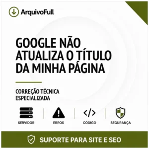 Suporte profissional para google Não Atualiza o Título da Minha Página