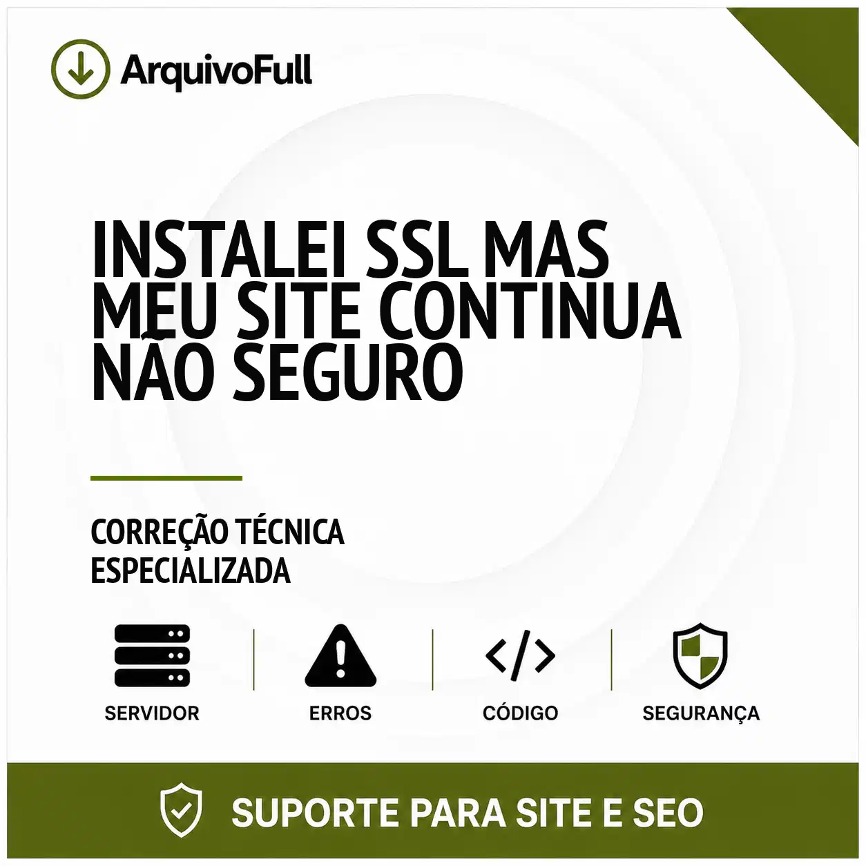Suporte profissional para instalei SSL Mas Meu Site Continua Não Seguro