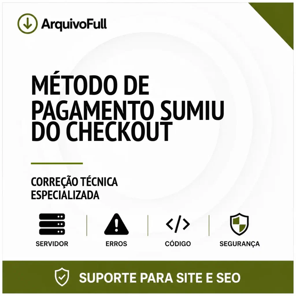 Suporte profissional para método de Pagamento Sumiu do Checkout