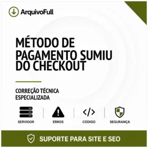 Suporte profissional para método de Pagamento Sumiu do Checkout