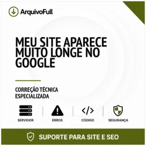 Suporte profissional para meu Site Aparece Muito Longe no Google