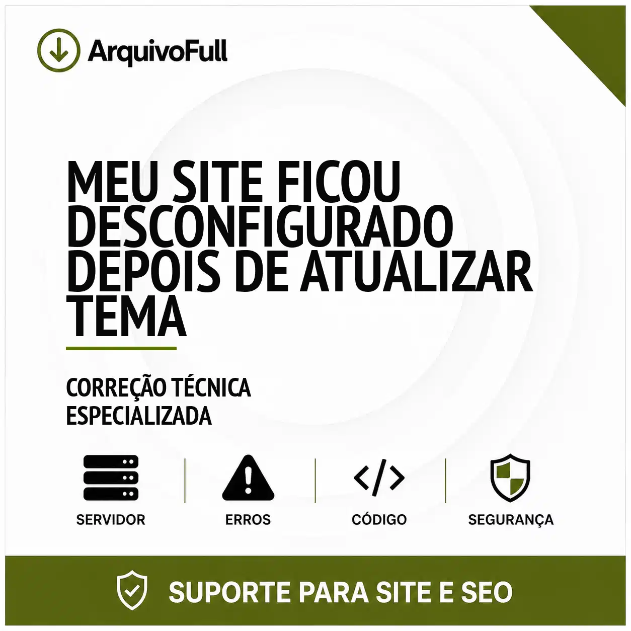 Suporte profissional para meu Site Ficou Desconfigurado Depois de Atualizar Tema