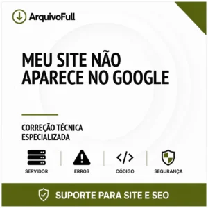Suporte profissional para meu Site Não Aparece no Google