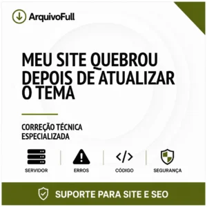 Suporte profissional para meu Site Quebrou Depois de Atualizar o Tema
