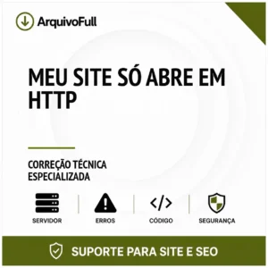 Suporte profissional para meu Site Só Abre em HTTP