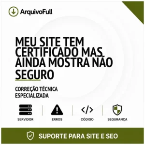 Suporte profissional para meu Site Tem Certificado Mas Ainda Mostra Não Seguro