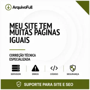 Suporte profissional para meu Site Tem Muitas Páginas Iguais