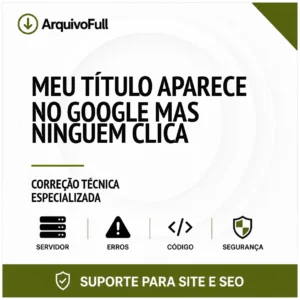 Suporte profissional para meu Título Aparece no Google Mas Ninguém Clica