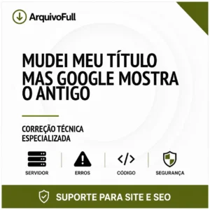 Suporte profissional para mudei Meu Título Mas Google Mostra o Antigo