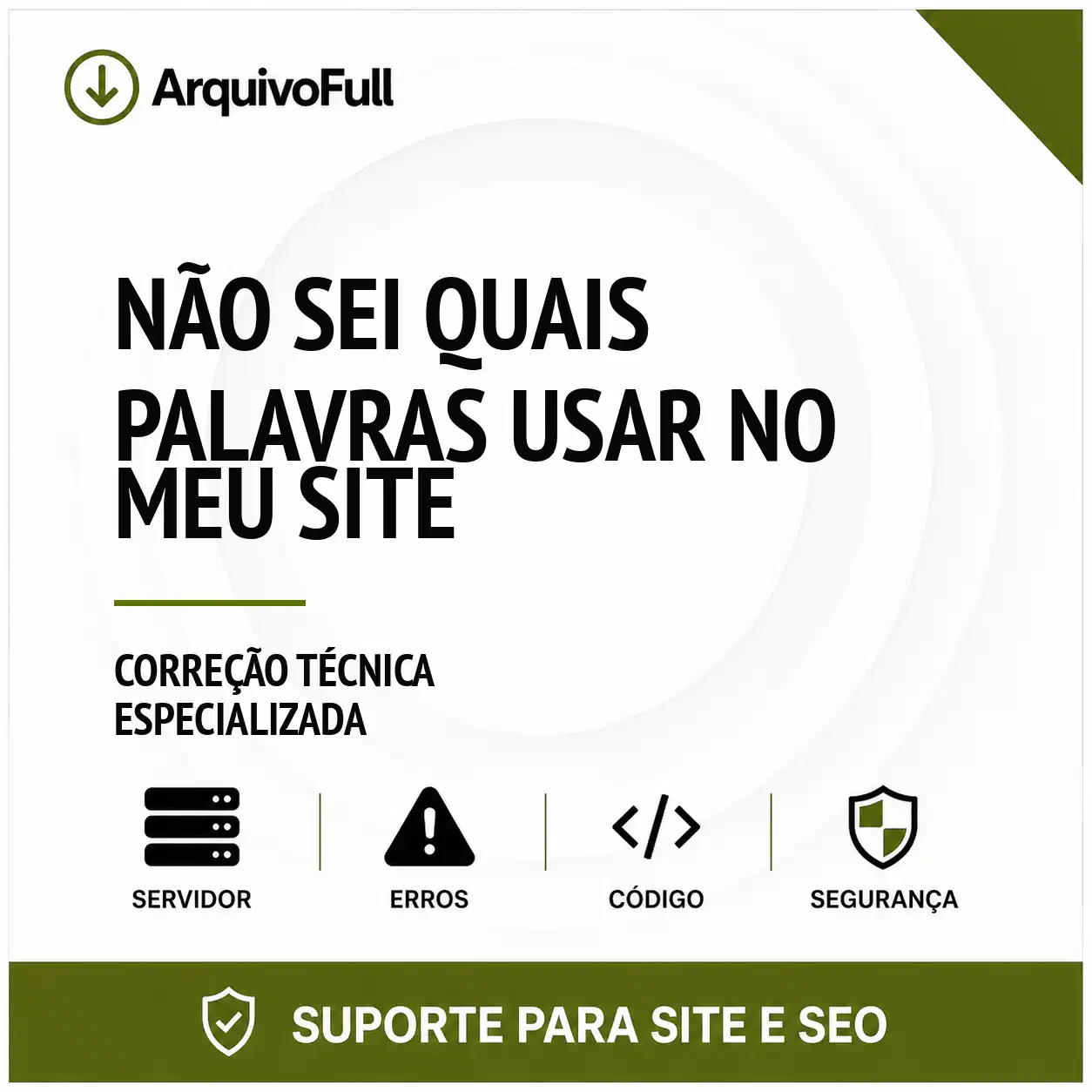 Suporte profissional para não Sei Quais Palavras Usar no Meu Site