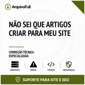 Suporte profissional para não Sei Que Artigos Criar para Meu Site