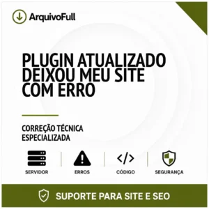 Suporte profissional para plugin Atualizado Deixou Meu Site com Erro