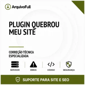 Suporte profissional para plugin Quebrou Meu Site