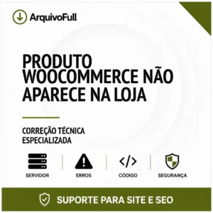 Suporte profissional para produto WooCommerce Não Aparece na Loja