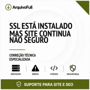 Suporte profissional para sSL Está Instalado Mas Site Continua Não Seguro