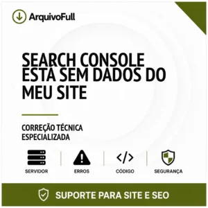 Suporte profissional para search Console Está sem Dados do Meu Site