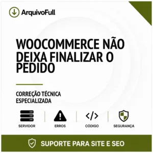 Suporte profissional para wooCommerce Não Deixa Finalizar o Pedido